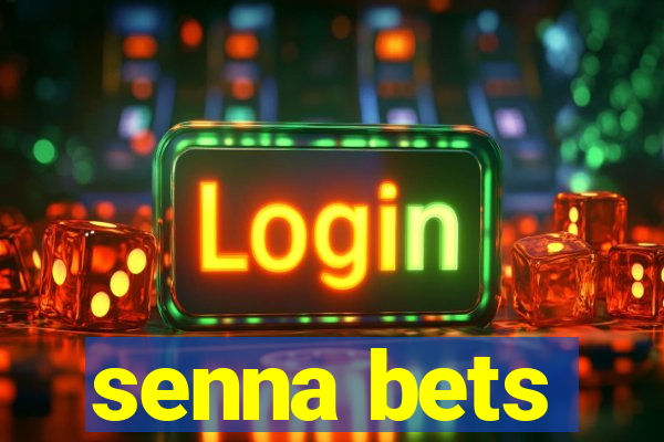 senna bets